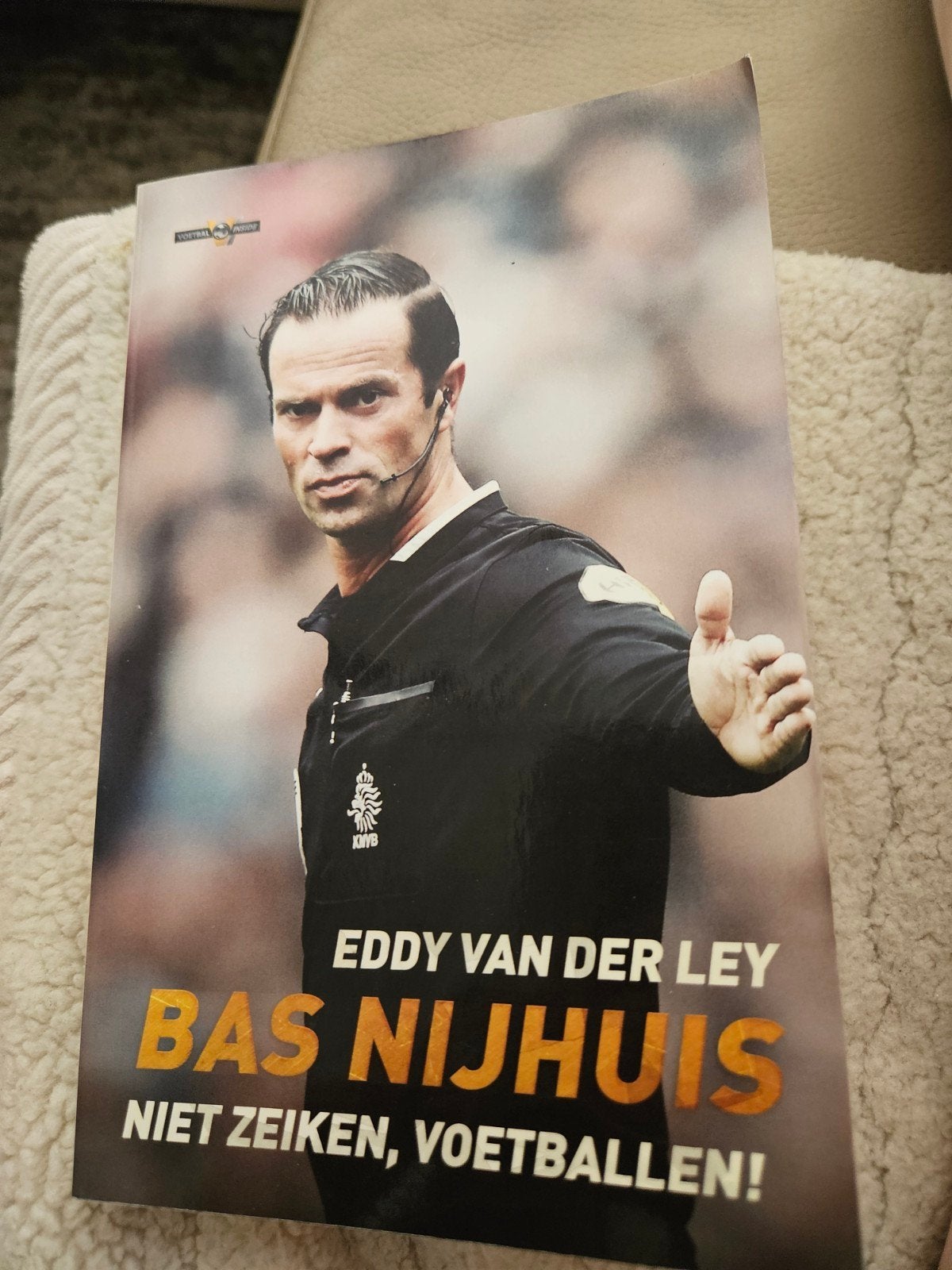 Bas Nijhuis: Niet Zeiken, Voetballen! (Boek), Ophalen of Verzenden, Zo goed als nieuw, Eddy van der Ley, Overige sporten