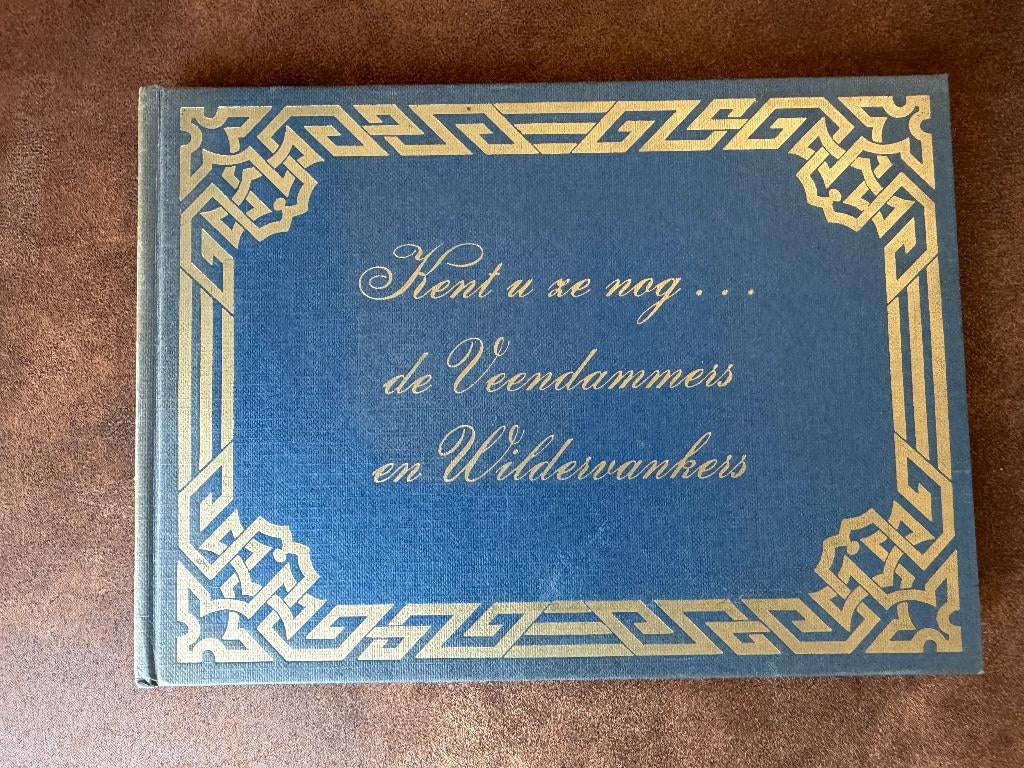 Kent U ze nog, de Veendam (mers) en Wildervank (ers), Ophalen of Verzenden, 20e eeuw of later, Gelezen
