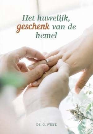 Ds. G. Wisse: Het huwelijk, geschenk van de hemel., Ds. G. Wisse, Christendom | Protestants, Ophalen of Verzenden, Zo goed als nieuw