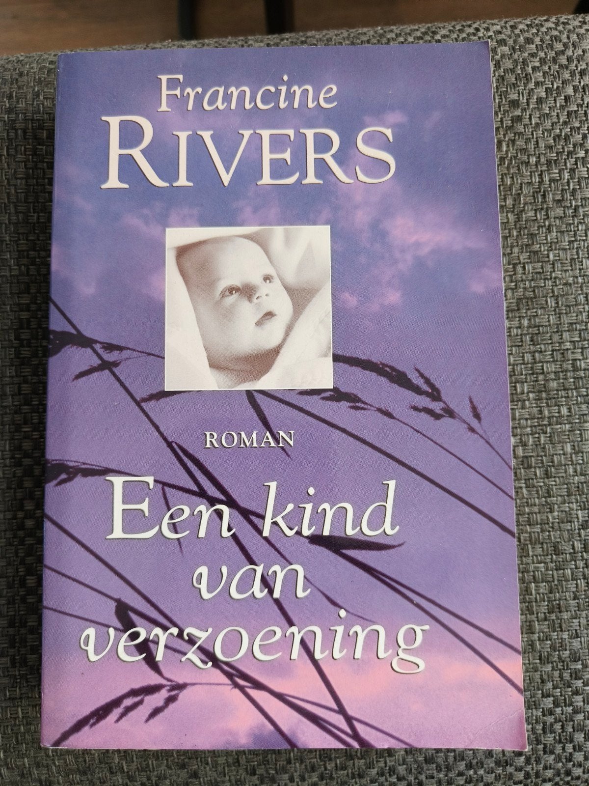 Een kind van verzoening - Francine Rivers (Roman), Ophalen, Gelezen, Francine Rivers, Nederland