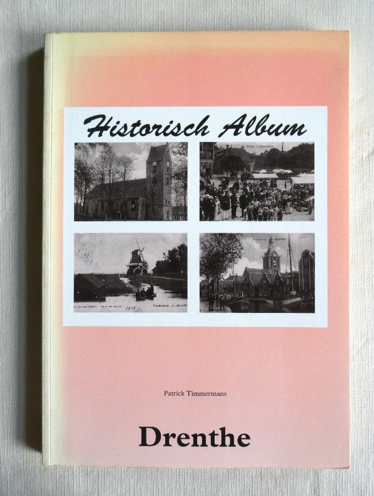 Historisch Album Drenthe, Boeken, Ophalen, Zo goed als nieuw, Patrick Timmermans