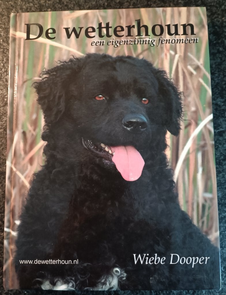 De Wetterhoun - een eigenzinnig fenomeen, Ophalen, W. Dooper, Honden, Nieuw