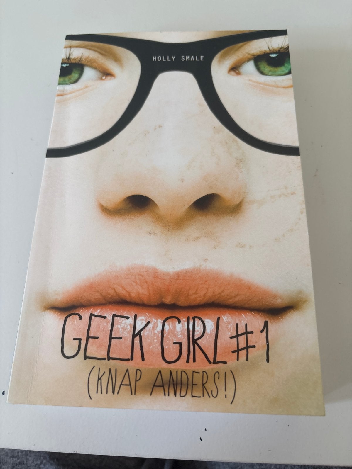 Geek Girl #1 (Knap Anders!) - Holly Smale, Ophalen of Verzenden, Zo goed als nieuw, Fictie