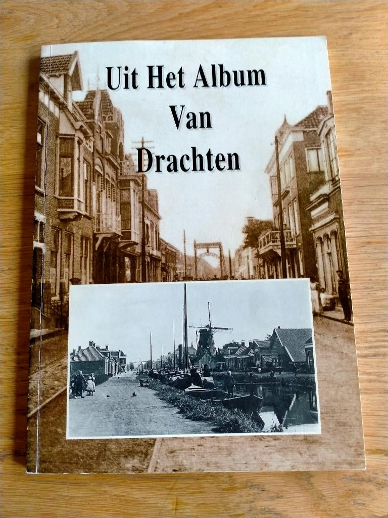Uit het album van Drachten. van Kammen en Zwart, Boeken, Geschiedenis | Stad en Regio, Ophalen of Verzenden, Gelezen