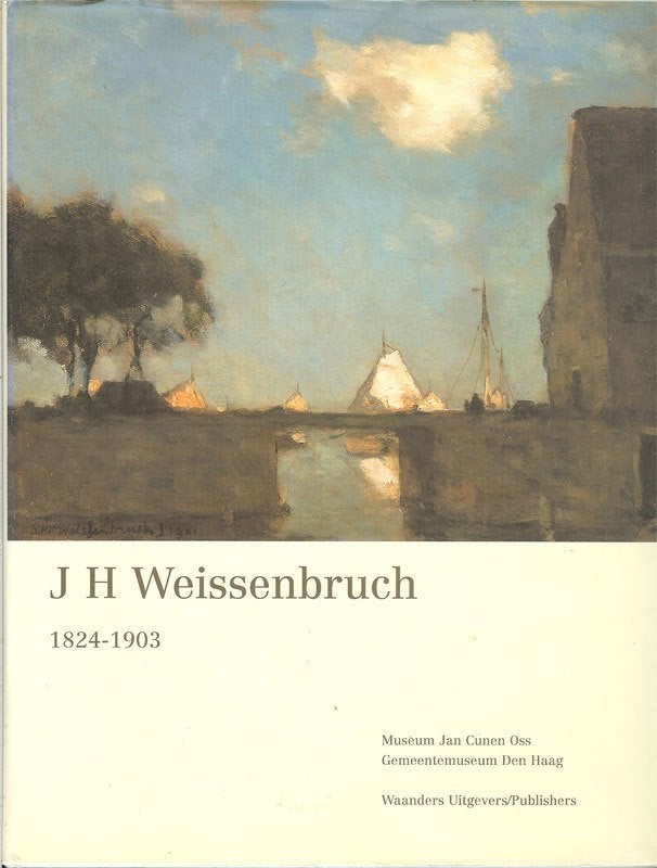 J. H. Weissenbruch 1824-1903 - Edwin Jacobs Uitgever:, Ophalen of Verzenden, Zo goed als nieuw