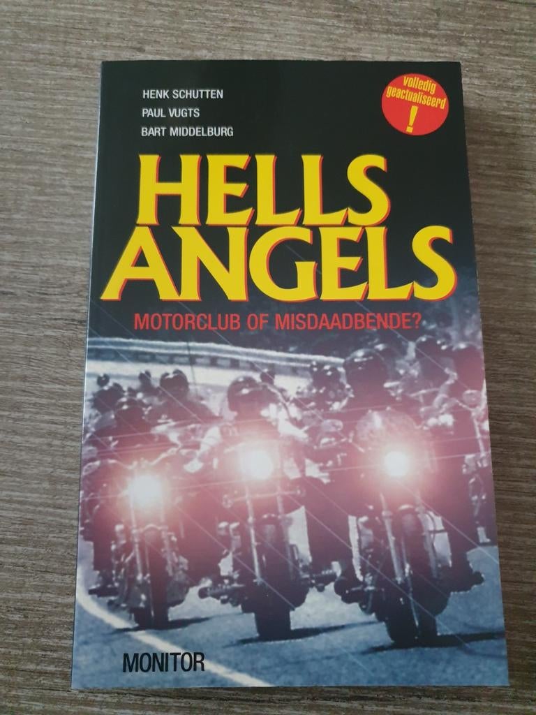 Hells Angels: Motorclub of Misdaadbende? (Geactualiseerd), Ophalen of Verzenden, Gelezen, Henk Schutten, Paul Vugts, Bart Middelburg