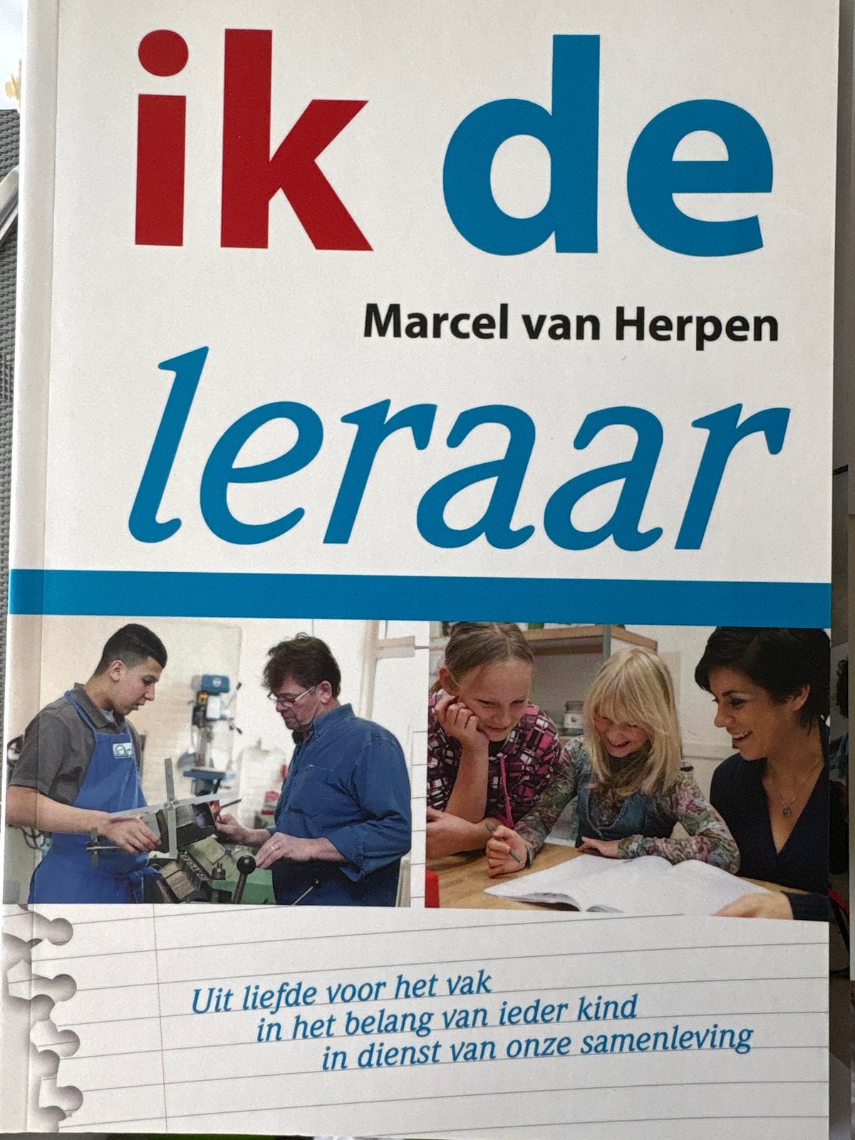 Ik de leraar - Marcel van Herpen (Zo goed als nieuw), Boeken, Ophalen of Verzenden, Gamma, Zo goed als nieuw, Overige niveaus