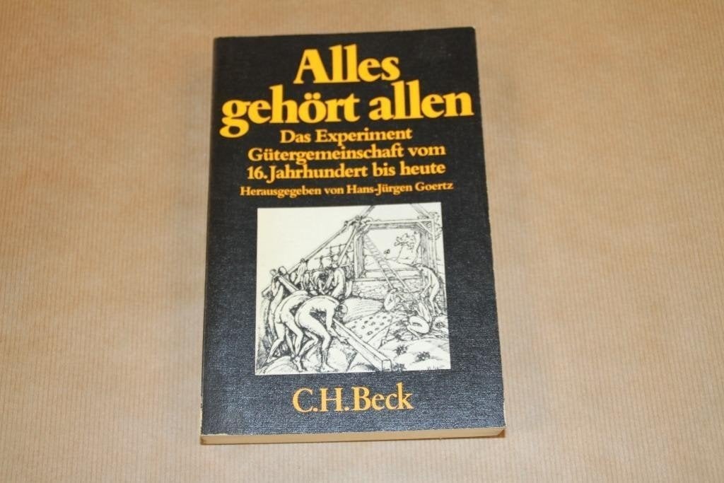 Alles gehört allen - Experiment Gütergemeinschaft 16 eeuw-nu, Ophalen of Verzenden, Gelezen, Europa