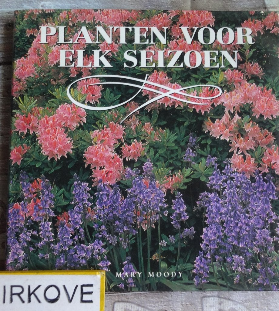 PLANTEN VOOR ELK SEIZOEN * Mary Moody *, Boeken, Wonen en Tuinieren, Verzenden, Zo goed als nieuw, Mary Moody, Tuinieren en Tuinplanten