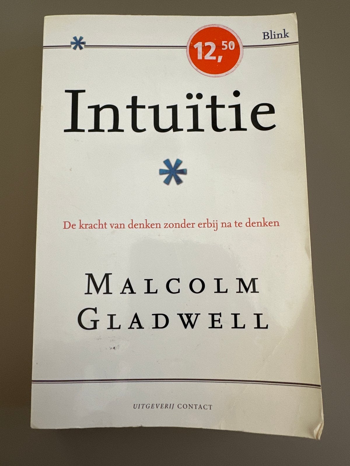 Intuïtie: De kracht van denken zonder erbij na te denken, Ophalen of Verzenden, Gelezen, Nederland