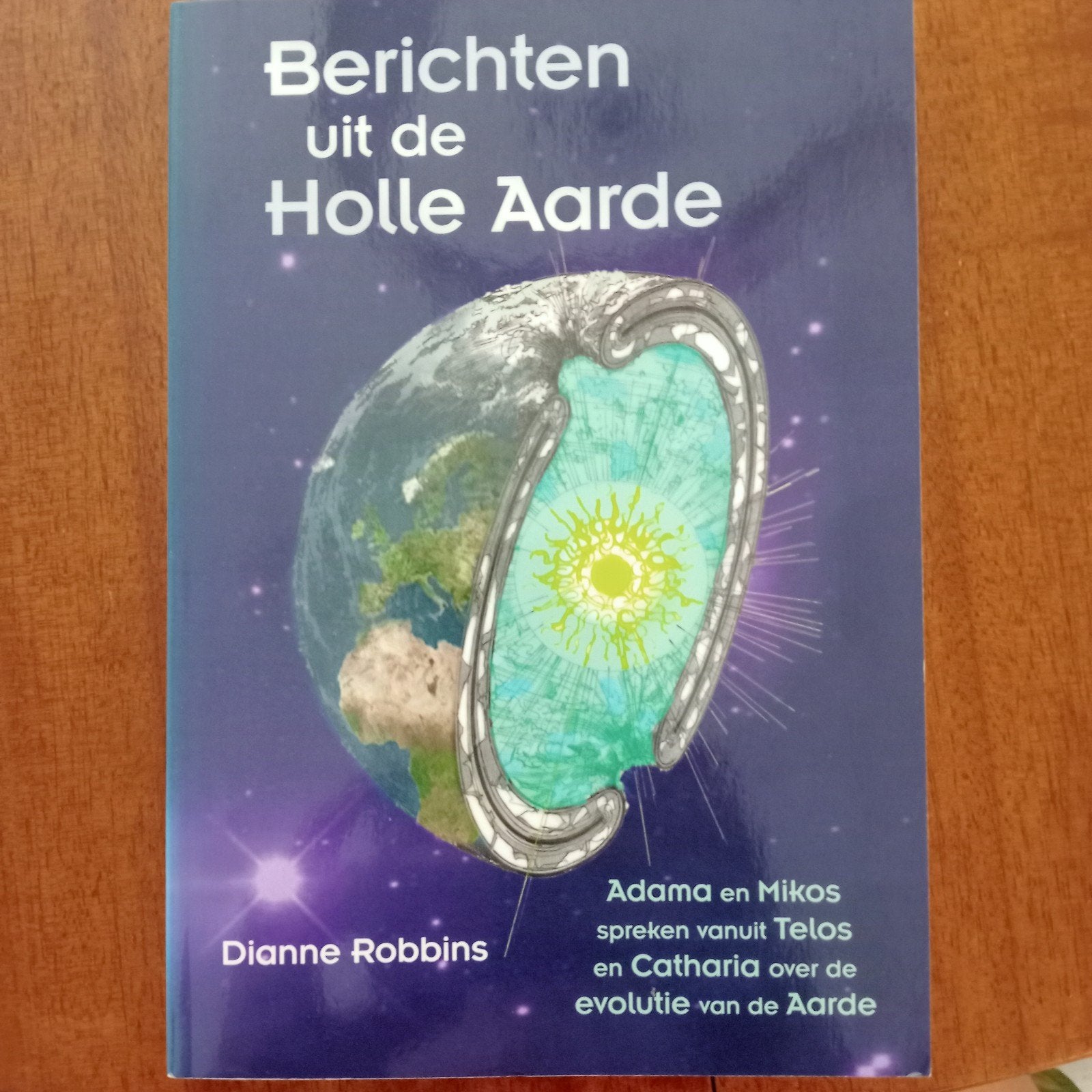 Dianne Robbins - Berichten uit de Holle Aarde, Achtergrond en Informatie, Spiritualiteit algemeen, Dianne Robbins, Ophalen of Verzenden
