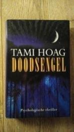 Doodsengel - Tami Hoag, Boeken, Thrillers, Zo goed als nieuw, Ophalen of Verzenden