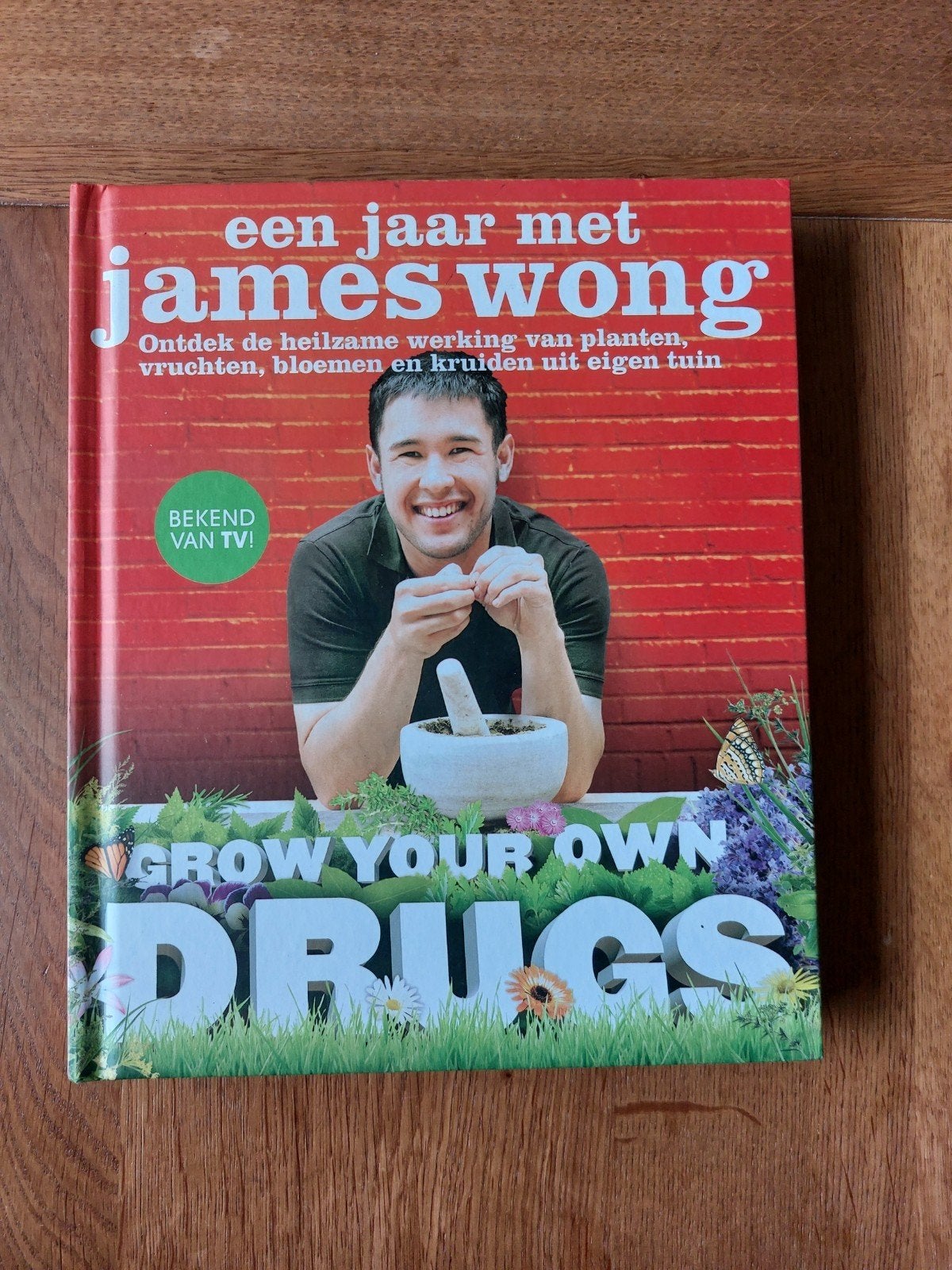Een jaar met James Wong: Natuurlijke middelen uit eigen tu, Boeken, Ophalen of Verzenden, Zo goed als nieuw, James Wong, Tuinieren en Tuinplanten