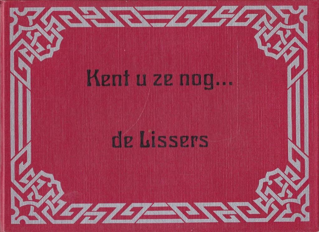 BOEK KENT U ZE NOG.. DE LISSERS., Ophalen of Verzenden, Zo goed als nieuw, A.M. Hulkenberg