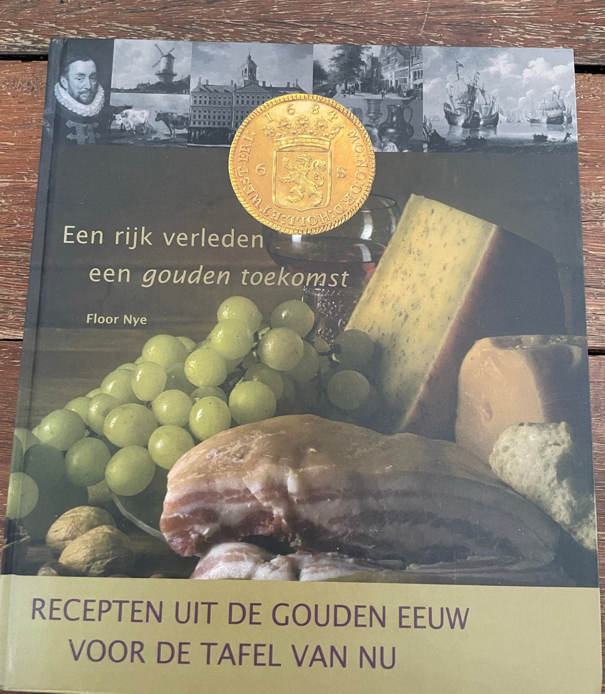 Een Rijk Verleden Een Gouden Toekomst - Recepten Gouden Eeuw, Ophalen of Verzenden, Zo goed als nieuw, Nederland en België, Voorgerechten en Soepen