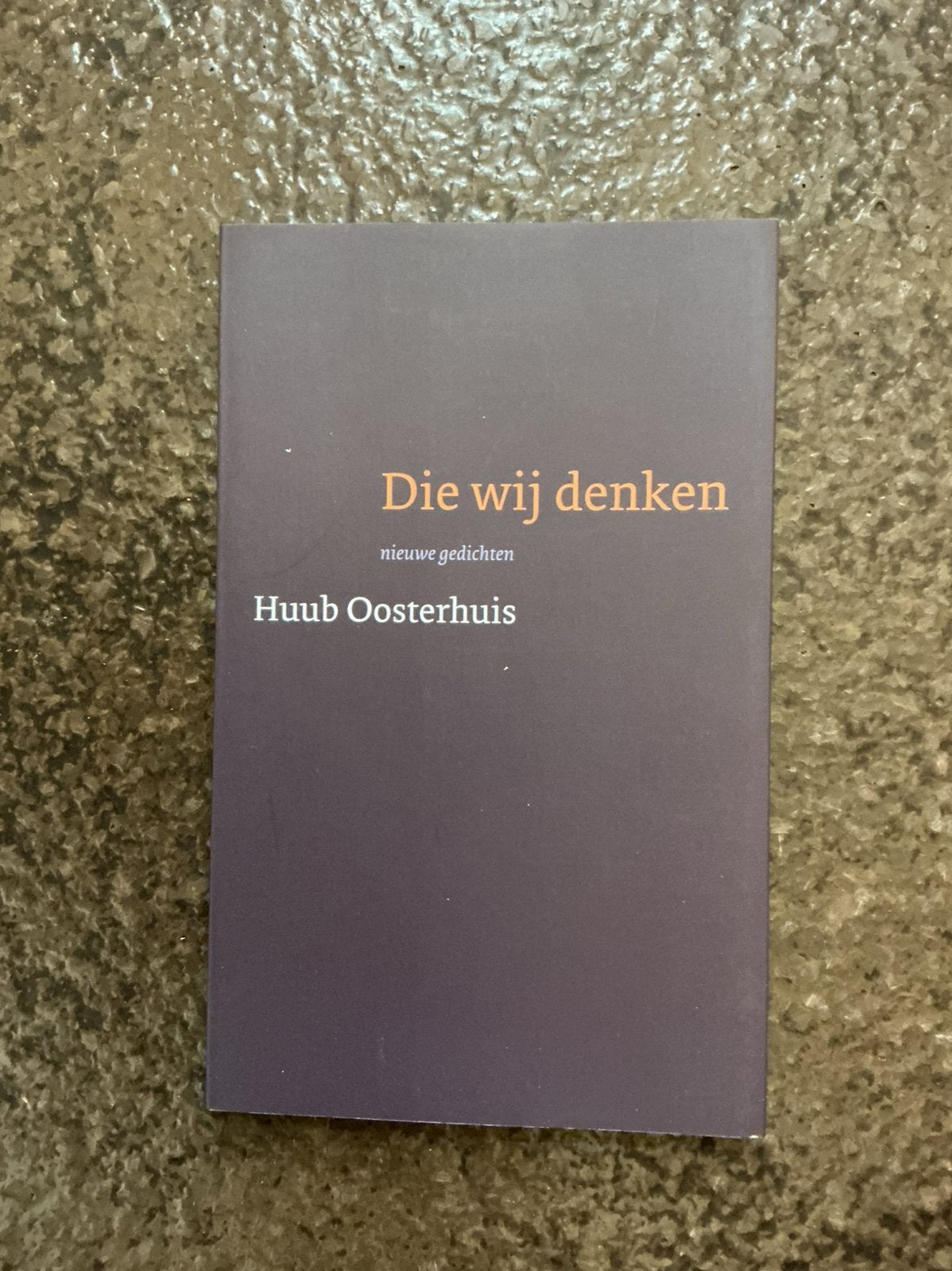 Huub Oosterhuis, Die wij denken, Ophalen of Verzenden, Gelezen
