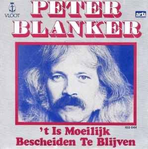 Peter Blanker – 't Is Moeilijk Bescheiden Te Blijven /NM 5-8, Ophalen of Verzenden, Zo goed als nieuw, Overige formaten, Levenslied of Smartlap
