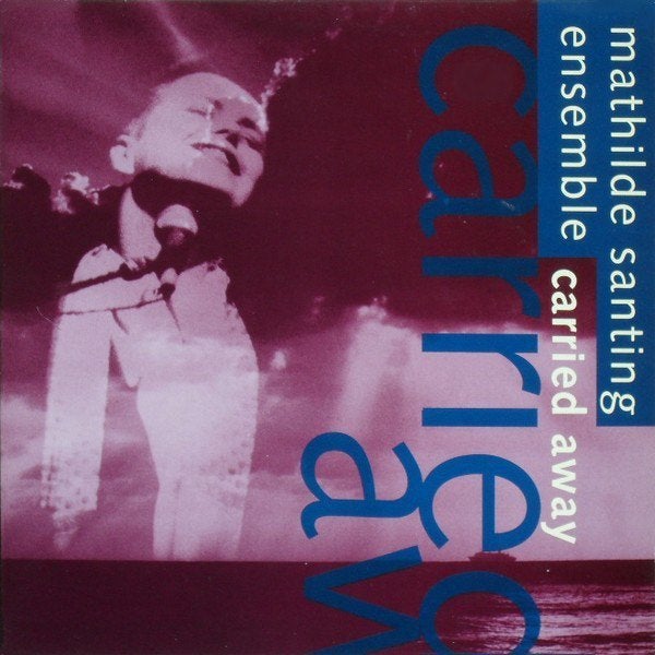 LP Mathilde Santing Ensemble - Carried away (zeldzaam op LP), Cd's en Dvd's, Vinyl | Jazz en Blues, Ophalen, Gebruikt, 12 inch