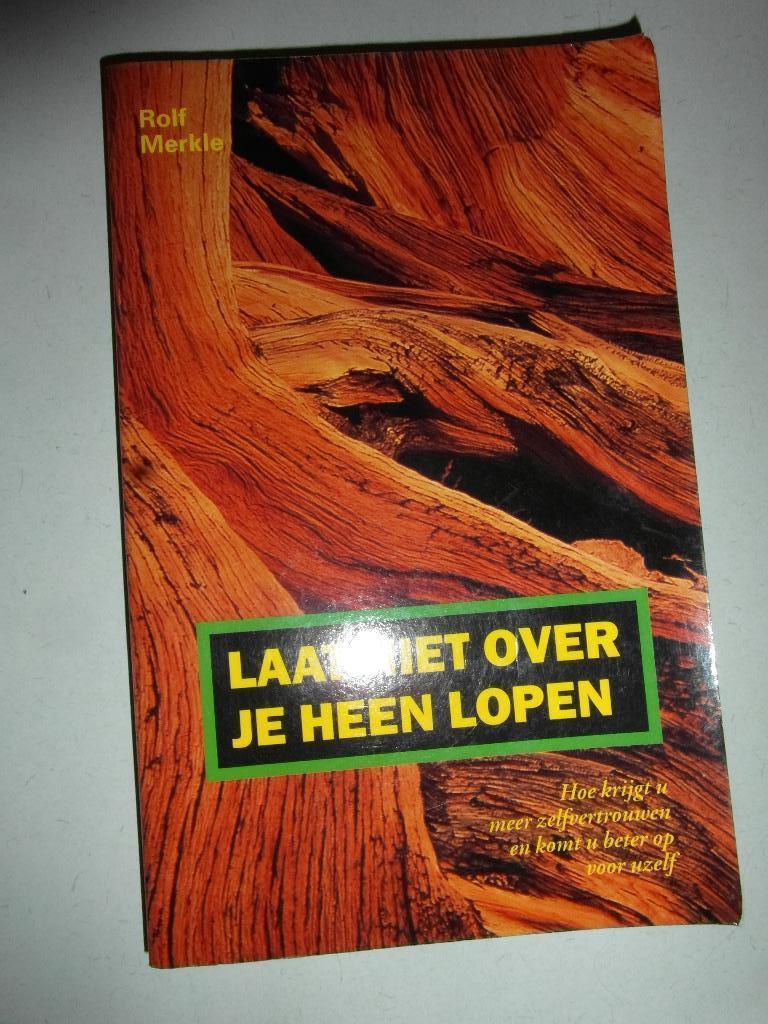 Laat niet over je heen lopen,  Rolf Merkle, Ophalen of Verzenden, Zo goed als nieuw, Sociale psychologie