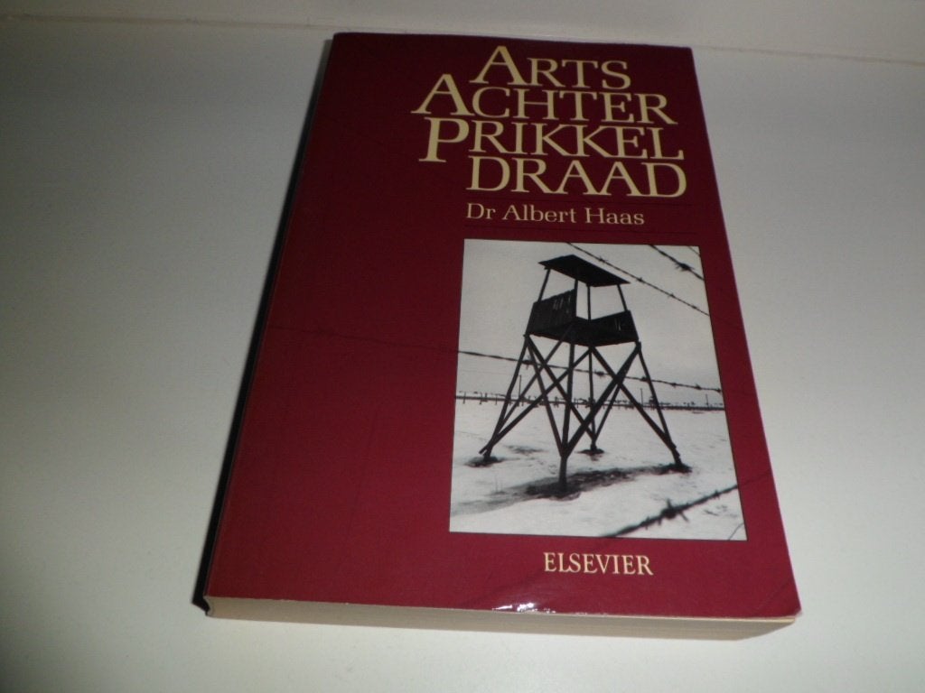 Arts achter prikkeldraad - Dr. Albert Haas ( waargebeurd), Ophalen of Verzenden, Tweede Wereldoorlog, Zo goed als nieuw, Algemeen