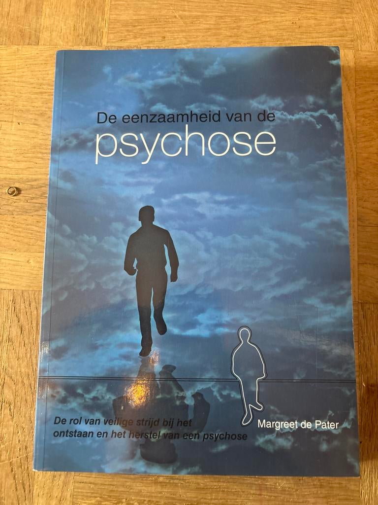De Eenzaamheid van de Psychose - van psychose tot perspecief, Ophalen of Verzenden, Zo goed als nieuw, Klinische psychologie