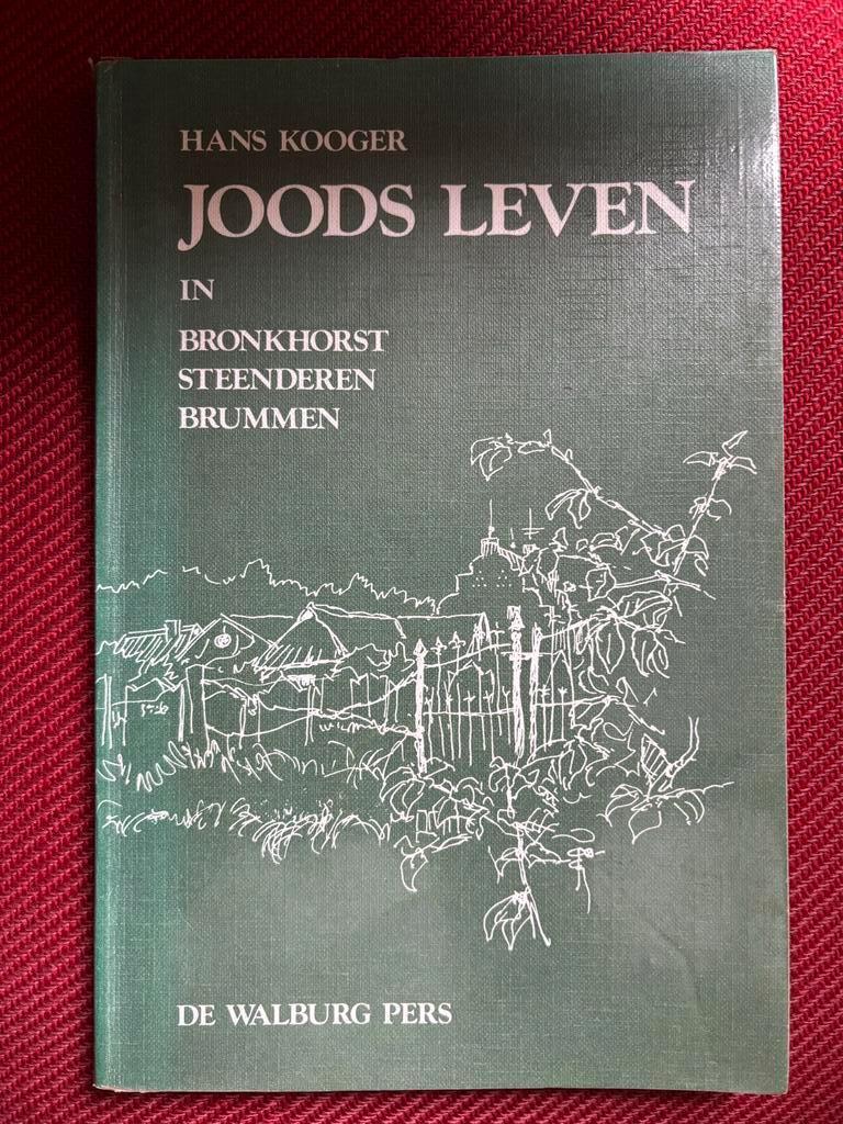 Joods Leven in Bronkhorst, Steenderen en Brummen, Hans Kooger, Ophalen of Verzenden, 20e eeuw of later, Gelezen