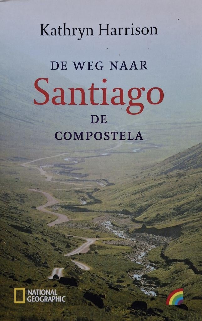 Kathryn Harrison - De weg naar Santiago de Compostela, Boeken, Reisverhalen, Gelezen, Europa, Ophalen of Verzenden