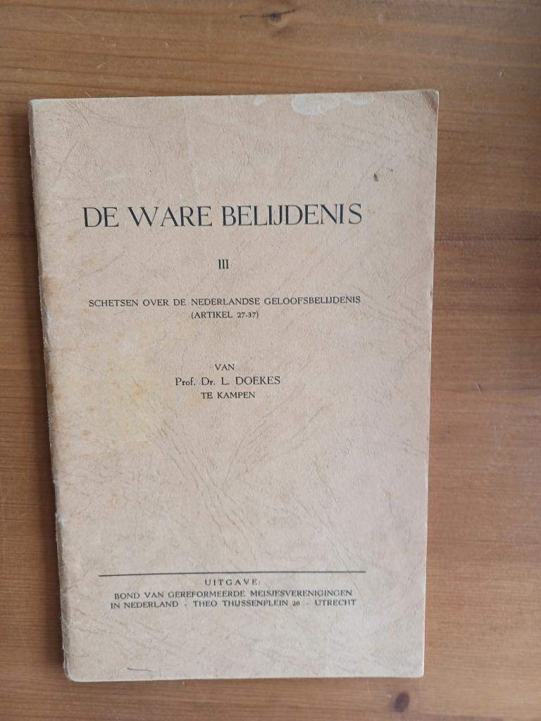 De ware Belijdenis III - artikel 27-37 NGB, Gelezen, Christendom | Protestants, Ophalen of Verzenden, Prof. Dr. L. Doekes