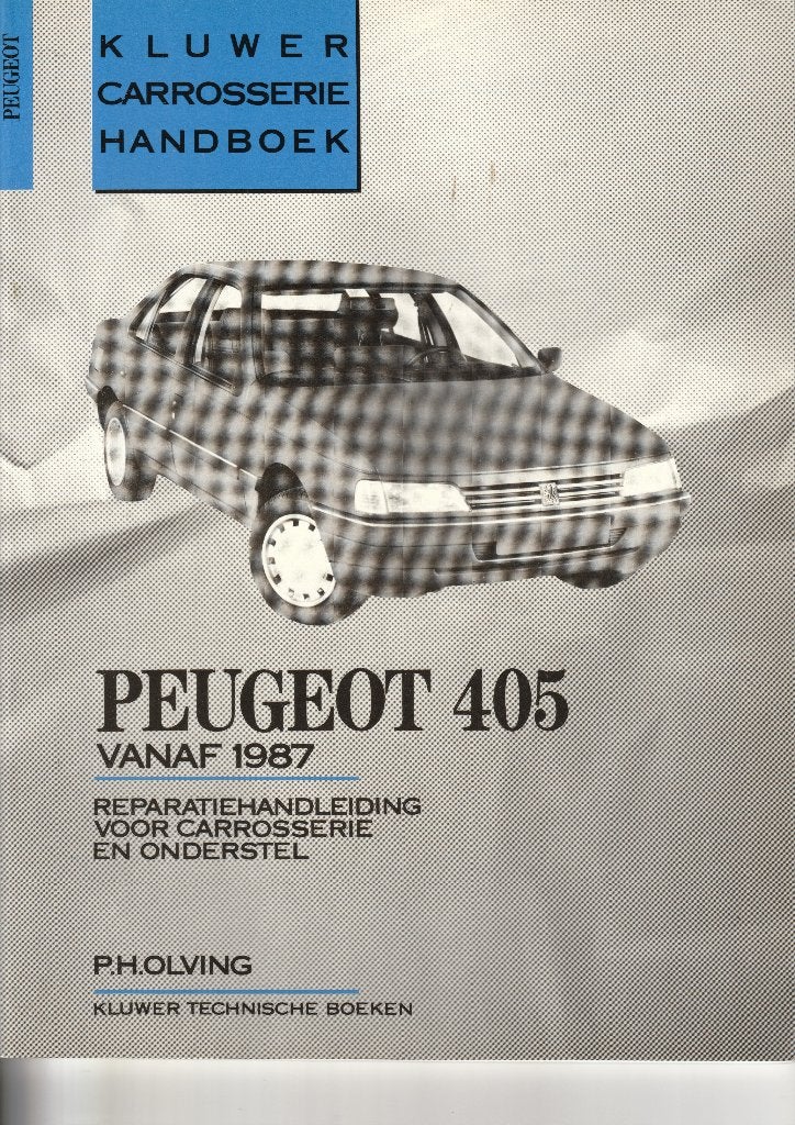 Peugeot 405 carrosserie handboek, Gelezen, Ophalen of Verzenden, P.H. Olving, Peugeot