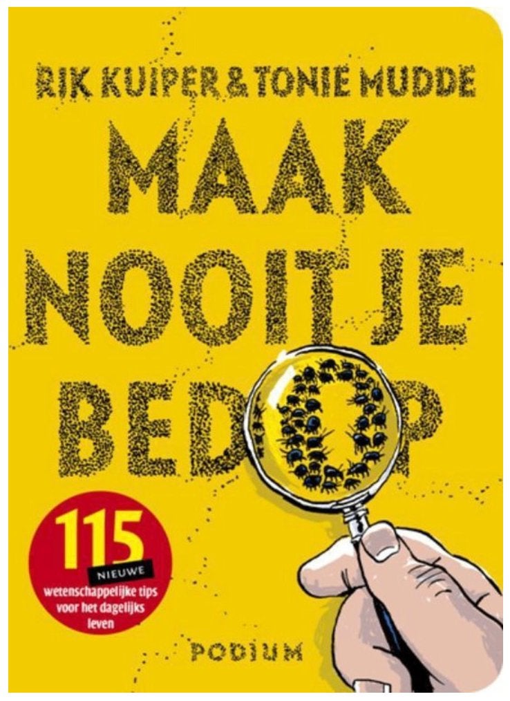 Maak nooit je bed op!, Boeken, Ophalen of Verzenden, Zo goed als nieuw, Natuurwetenschap