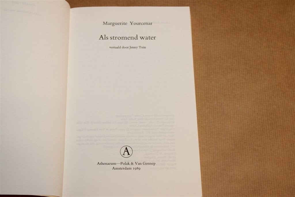 Als Stromend Water — Yourcenar, 3e Druk 1989, Ophalen of Verzenden, Gelezen