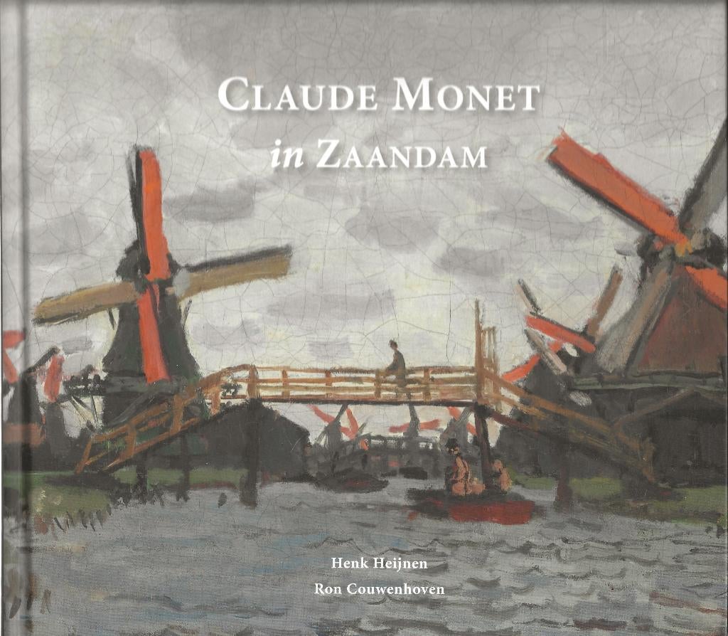 Claude Monet in Zaandam - Heijnen / Couwenhoven, Ophalen of Verzenden, Zo goed als nieuw, Heijnen / Couwenhoven