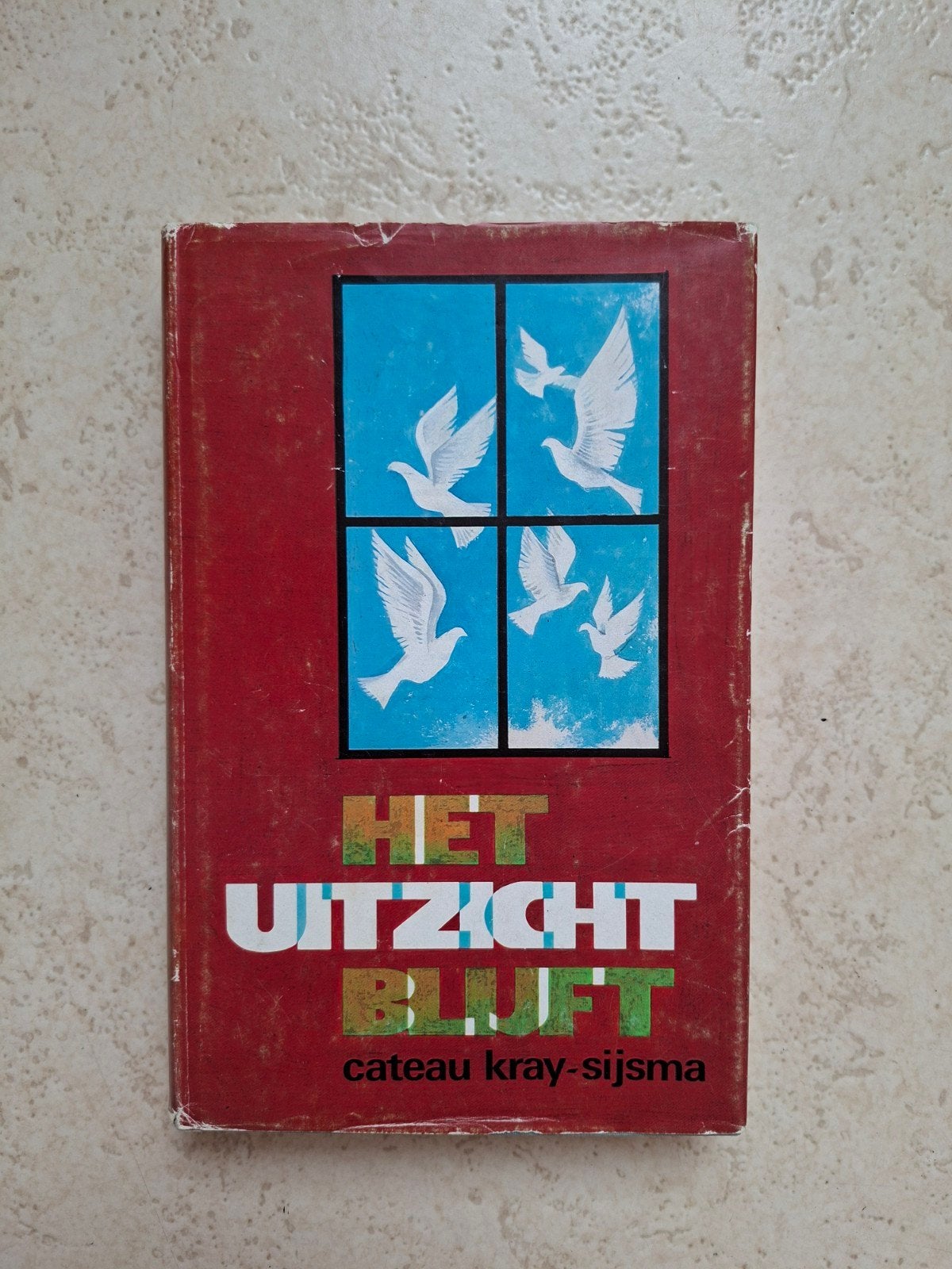 Het uitzicht blijft - Cateau Kray-Sijsma, Boeken, Ophalen of Verzenden, Gelezen, Cateau Kray-Sijsma, Nederland