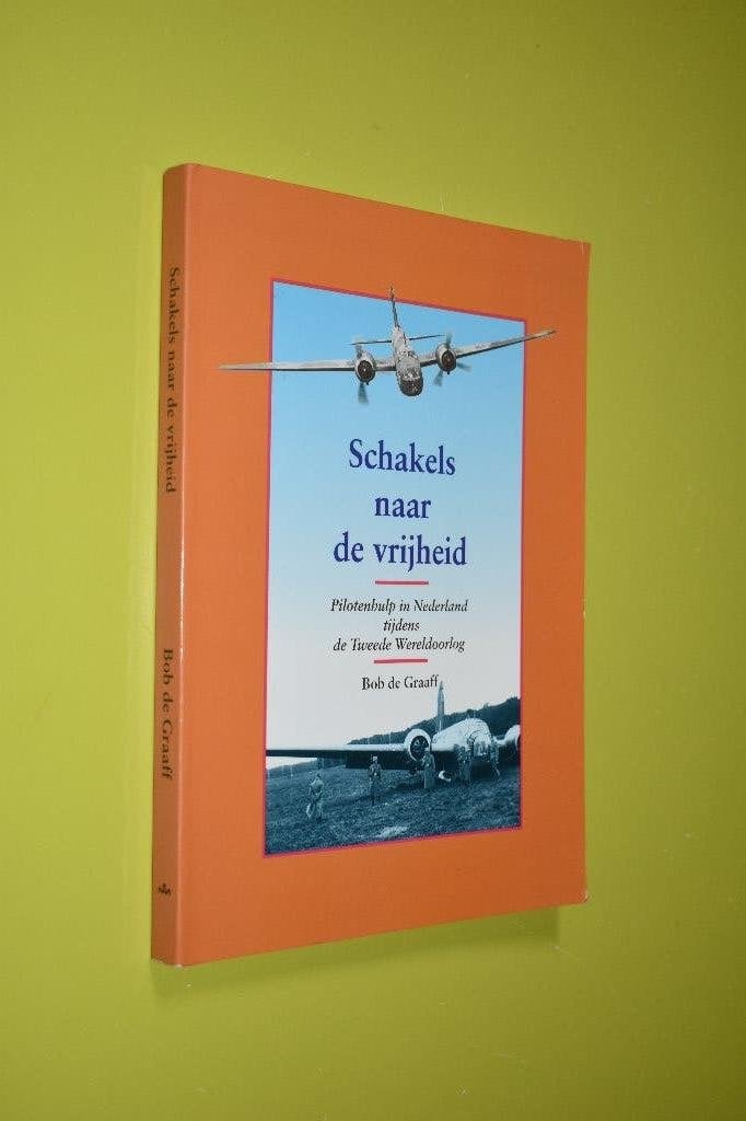 Schakels naar de vrijheid B. de Graaff-, Ophalen of Verzenden, B. de Graaff, Luchtmacht, Tweede Wereldoorlog