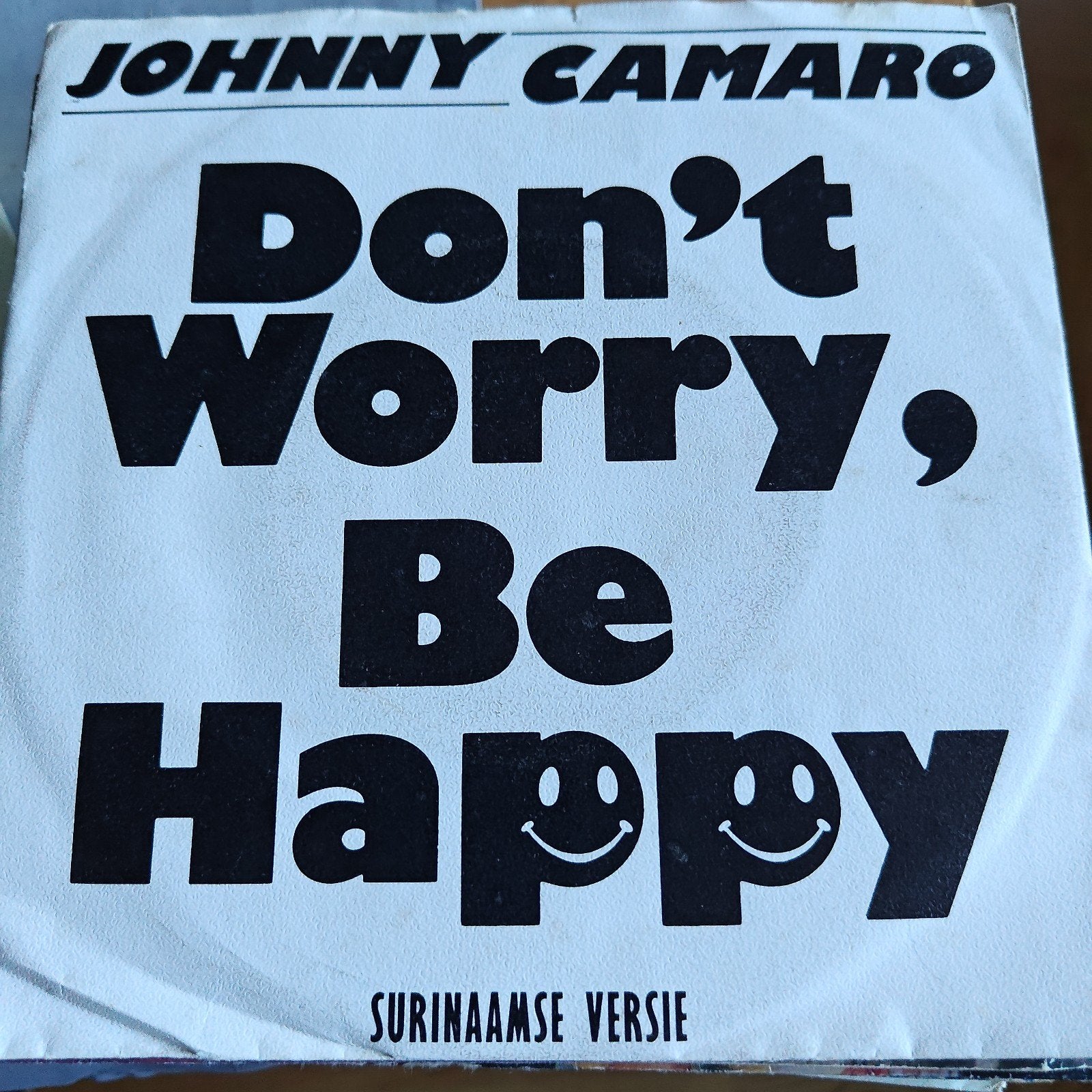 Johnny Camaro - Don't Worry, Be Happy (Surinaamse Versie), Cd's en Dvd's, Vinyl Singles, Gebruikt, Wereldmuziek, Originele persing