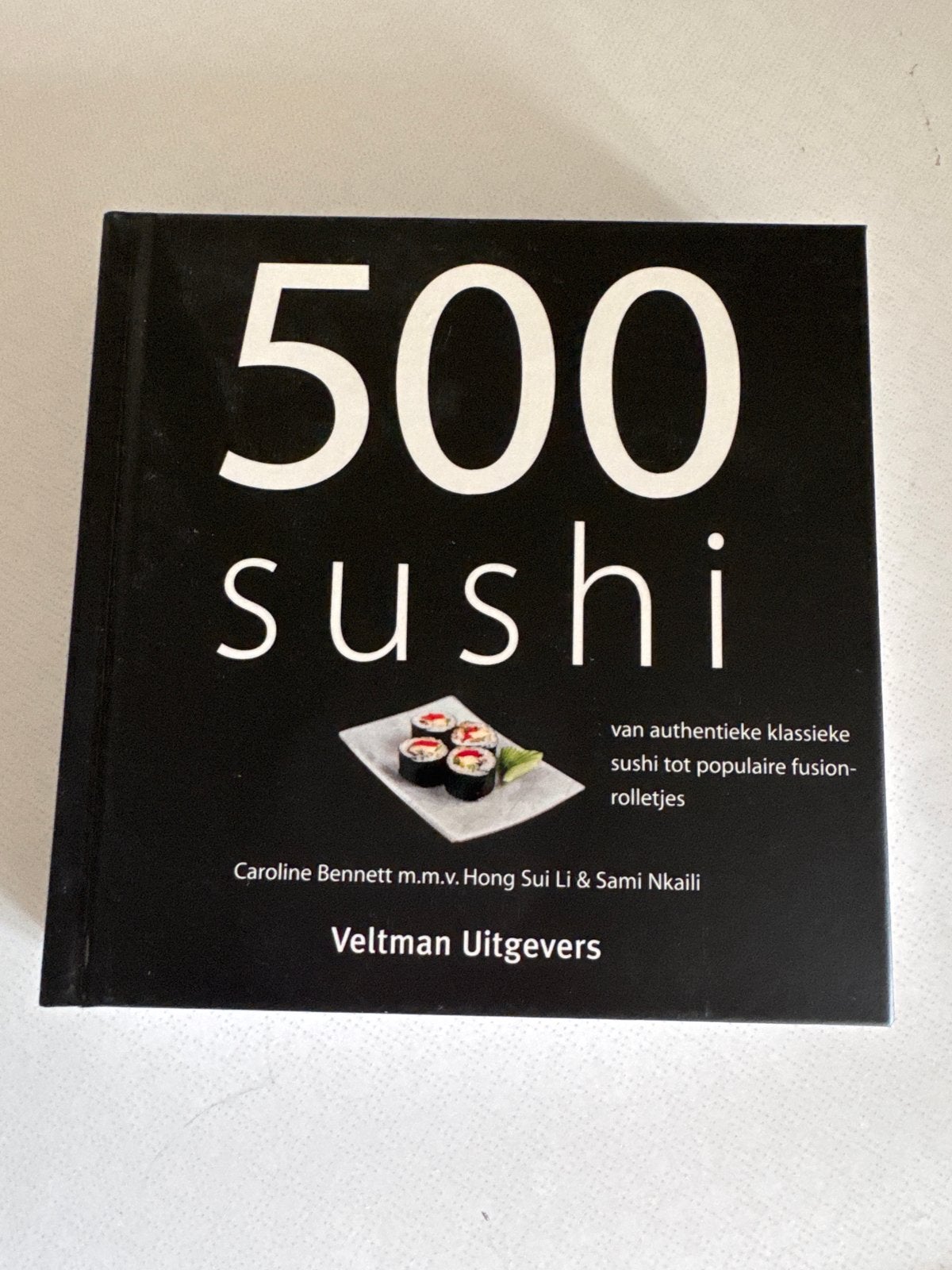 500 Sushi: Van authentieke klassieke sushi tot populaire, Boeken, Ophalen of Verzenden, Nieuw, Azië en Oosters, Hoofdgerechten