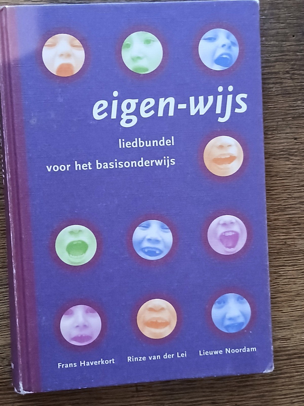 EIGEN-WIJS LIEDBUNDEL VOOR HET BASISONDERWIJS., Boeken, Ophalen of Verzenden, Gelezen, HBO, Rinze van der Lei; Lieuwe Noordam; Frans Haverkort