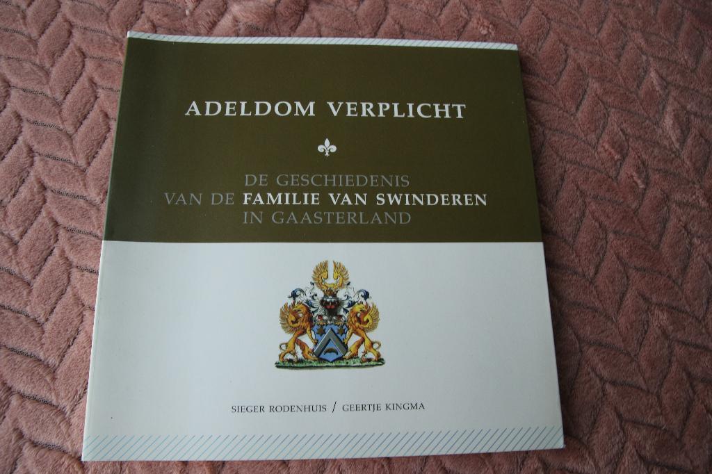 Adeldom verplicht. Familie  van Swinderen in Gaasterland, Ophalen of Verzenden, Gelezen