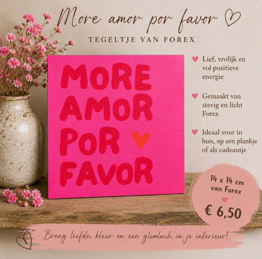 Mooie tegeltje forex - more amor por favor, Ophalen of Verzenden