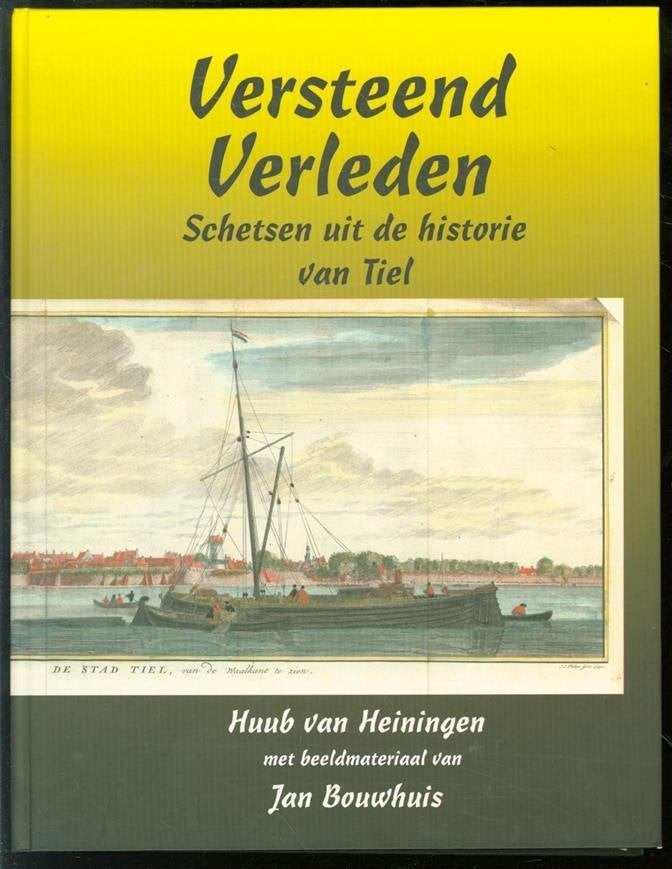 Versteend verleden. Schetsen uit de historie van Tiel, Ophalen of Verzenden, 19e eeuw, Zo goed als nieuw