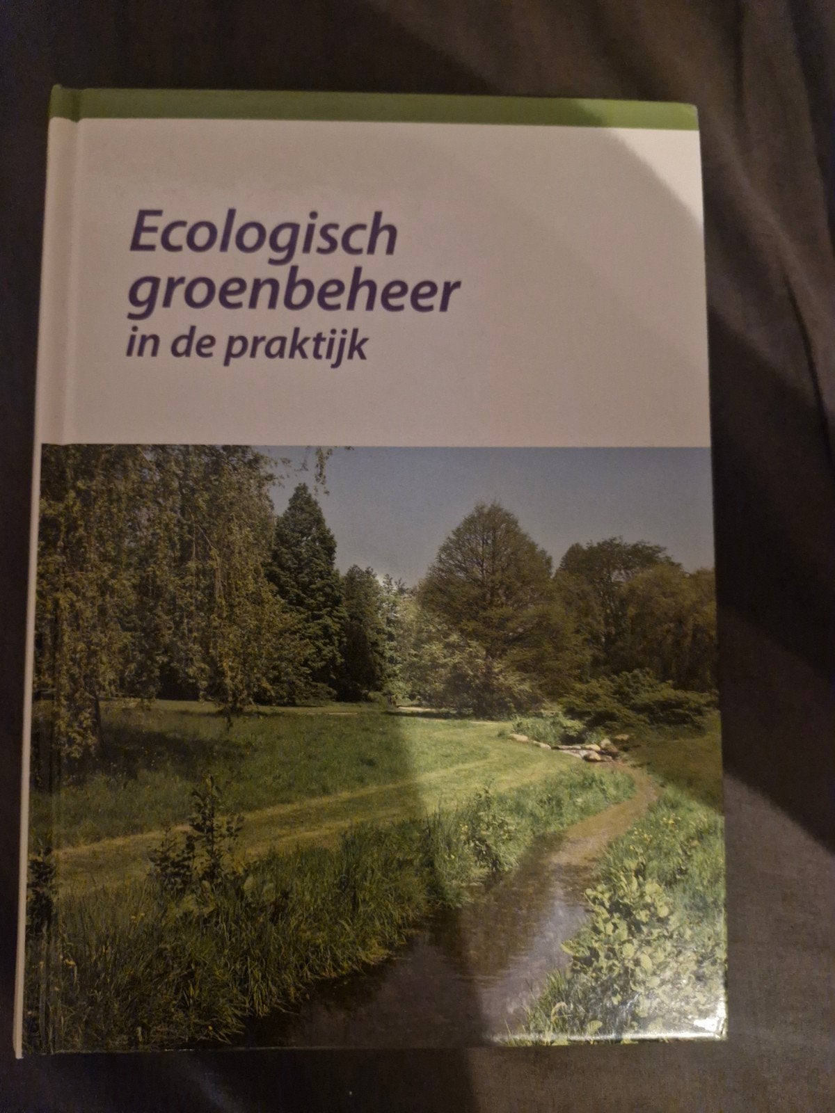 Ecologisch groenbeheer in de praktijk - Boek, Boeken, Ophalen of Verzenden, Zo goed als nieuw, Onbekend, Tuinieren en Tuinplanten