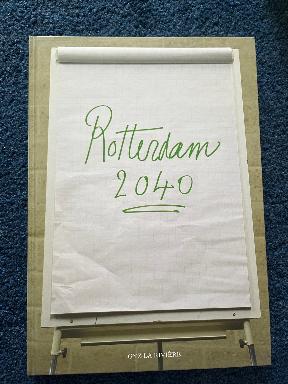 Gyz La Rivière - Rotterdam 2040 gesigneerd 1e druk, Ophalen of Verzenden, Nieuw, Gyz La Rivière