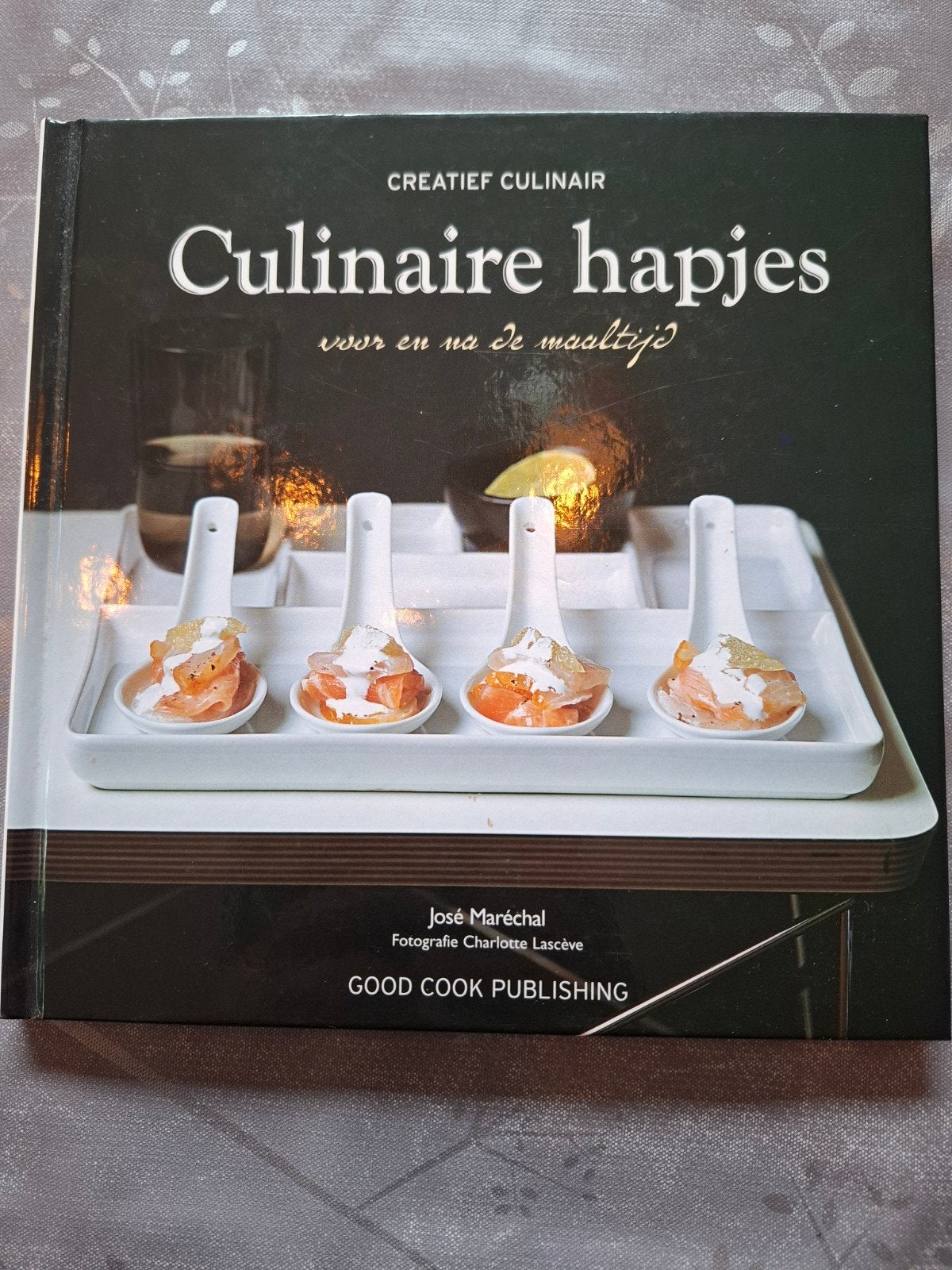 Creatief Culinair: Culinare hapjes voor en na de maaltijd, Ophalen of Verzenden, Zo goed als nieuw, José Maréchal, Voorgerechten en Soepen