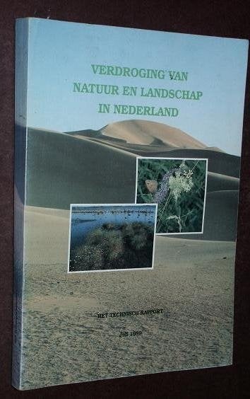 Verdroging van natuur en landschap in Nederland 1989, Boeken, Ophalen of Verzenden, Zo goed als nieuw, Verdroging van natuur en landschap in Nederland