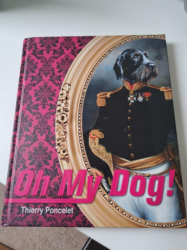 Thierry Poncelet - Oh My Dog!, Ophalen of Verzenden, Zo goed als nieuw, Overige onderwerpen