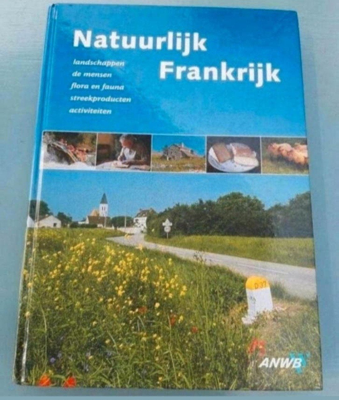 Natuurlijk frankrijk
anwb reisboek vakantie boek
Fotoboek, Boeken, Europa, Ophalen of Verzenden, Zo goed als nieuw, Reisgids of -boek