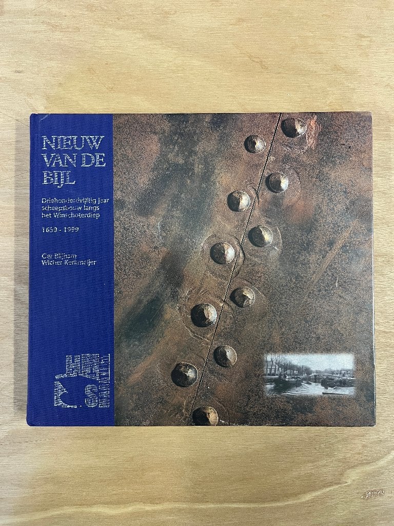 boek:  Nieuw van de bijl, 350jaar scheepsbouw, Cor  Blijham, Ophalen of Verzenden, 19e eeuw, Zo goed als nieuw, Cor  Blijham