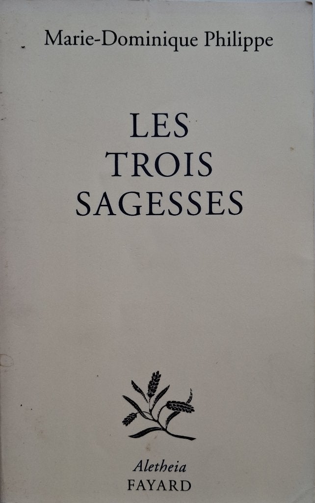 Marie-Dominique Philippe - Les Trois Sagesses (FRANSTALIG), Ophalen of Verzenden, Gelezen, Fictie