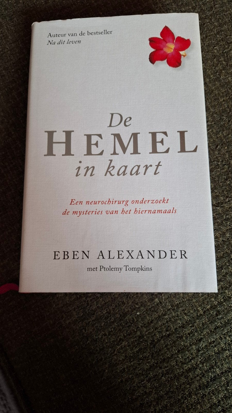De Hemel in Kaart - Eben Alexander, Boeken, Ziel of Sterfelijkheid, Verhaal of Roman, Ophalen of Verzenden, Zo goed als nieuw