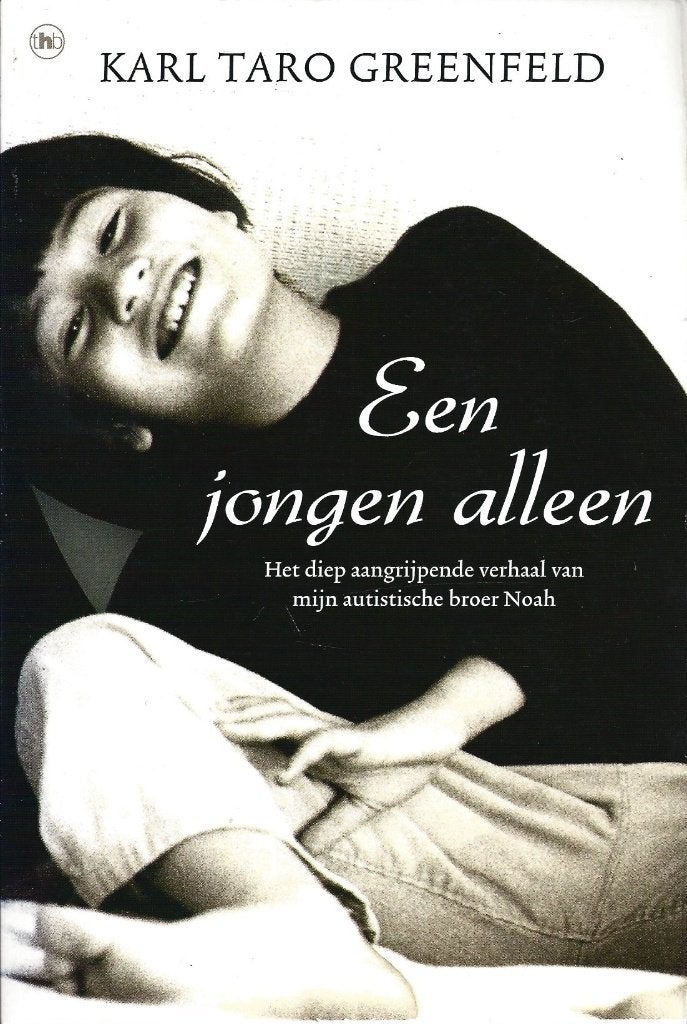 Karl Taro Greenfeld - Een jongen alleen - ZGAN, Ophalen of Verzenden, Zo goed als nieuw